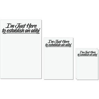 UDNAG Untearable Waterproof Stickers 155GSM 'Alibi | i am just here to establish an alibi' A4 x 1pc, A5 x 1pc & A6 x 2pc UDNAG Untearable Waterproof Stickers 155GSM 'Alibi | i am just here to establish an alibi' A4 x 1pc, A5 x 1pc & A6 x 2pc