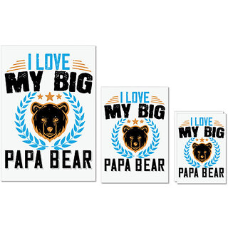                       UDNAG Untearable Waterproof Stickers 155GSM 'Father | I love my big papa bear' A4 x 1pc, A5 x 1pc & A6 x 2pc                                              