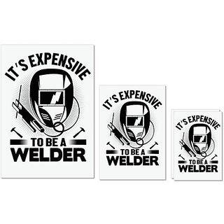                      UDNAG Untearable Waterproof Stickers 155GSM 'Welder | It's expensive' A4 x 1pc, A5 x 1pc & A6 x 2pc                                              