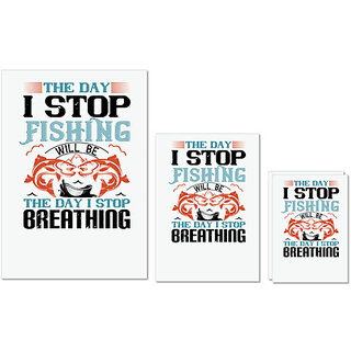                       UDNAG Untearable Waterproof Stickers 155GSM 'Fishing | the day i stop fishing will be' A4 x 1pc, A5 x 1pc & A6 x 2pc                                              