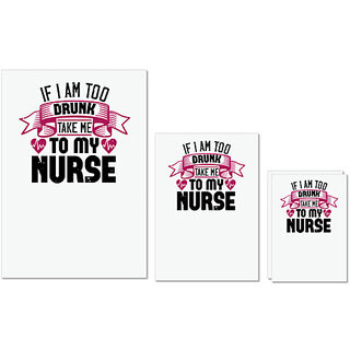                       UDNAG Untearable Waterproof Stickers 155GSM 'Nurse | if i am too drunk take me' A4 x 1pc, A5 x 1pc & A6 x 2pc                                              