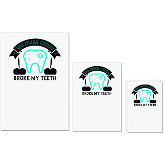                       UDNAG Untearable Waterproof Stickers 155GSM 'Dentist | Too much candy broke my teeth' A4 x 1pc, A5 x 1pc & A6 x 2pc                                              