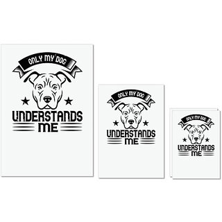                       UDNAG Untearable Waterproof Stickers 155GSM 'Dog | Only My Dog Understands me' A4 x 1pc, A5 x 1pc & A6 x 2pc                                              