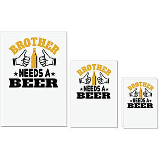                       UDNAG Untearable Waterproof Stickers 155GSM 'Beer | Brother needs a beer' A4 x 1pc, A5 x 1pc & A6 x 2pc                                              