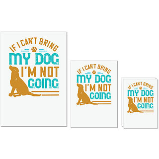 UDNAG Untearable Waterproof Stickers 155GSM 'Dog | If I Can't Bring My Dog I'm Not Going' A4 x 1pc, A5 x 1pc & A6 x 2pc UDNAG Untearable Waterproof Stickers 155GSM 'Dog | If I Can't Bring My Dog I'm Not Going' A4 x 1pc, A5 x 1pc & A6 x 2pc