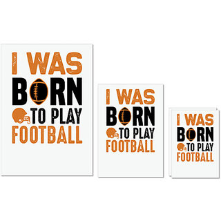                       UDNAG Untearable Waterproof Stickers 155GSM 'Football | I was' A4 x 1pc, A5 x 1pc & A6 x 2pc                                              