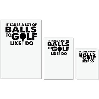                       UDNAG Untearable Waterproof Stickers 155GSM 'Golf | it takes a lote of balls to golf' A4 x 1pc, A5 x 1pc & A6 x 2pc                                              