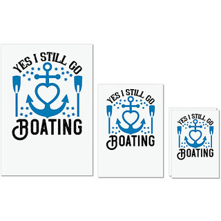                       UDNAG Untearable Waterproof Stickers 155GSM 'Boating | Yes I still go Boating' A4 x 1pc, A5 x 1pc & A6 x 2pc                                              
