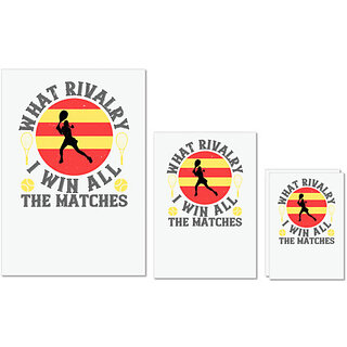                       UDNAG Untearable Waterproof Stickers 155GSM 'Tennis | What rivalry I win all the matches' A4 x 1pc, A5 x 1pc & A6 x 2pc                                              