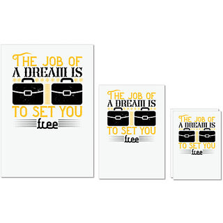                       UDNAG Untearable Waterproof Stickers 155GSM 'Job | The job of a dream is to set you free' A4 x 1pc, A5 x 1pc & A6 x 2pc                                              
