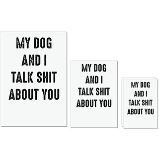                       UDNAG Untearable Waterproof Stickers 155GSM 'Dog | My dog and I talk shit about you' A4 x 1pc, A5 x 1pc & A6 x 2pc                                              