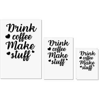                       UDNAG Untearable Waterproof Stickers 155GSM 'Coffee | Drink coffee make stuff' A4 x 1pc, A5 x 1pc & A6 x 2pc                                              