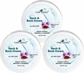 PARK DANIEL Neck & Back Brightening Cream - Tan Removal Skin Moisturize Pack of 3(100 grams) (300 g)