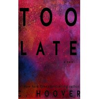 Too Late by Colleen Hoover (English, Paperback)
