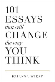 101 Essays That Will Change The Way You Think By Brianna Wiest English
