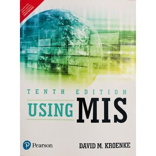                      Using MIS (Management Information System Book) By Randall J. Boyle  David M. Kroenke                                              