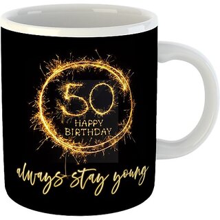                       Printed " Happy 50th Birthday " Cups, Best Gifts -D459 Ceramic Coffee Mug  (325 ml)                                              