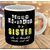 Printed " Happy Birthday Sister " Cups, Best Gifts -D444 Ceramic Coffee Mug  (325 ml)