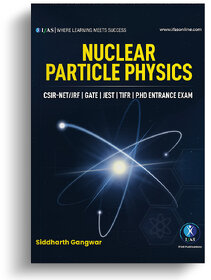 CSIR NET Nuclear Particle Physics Book - Detailed Physical Science Practice Theory Book with Questions  Solutions