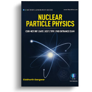                       CSIR NET Nuclear Particle Physics Book - Detailed Physical Science Practice Theory Book with Questions  Solutions                                              