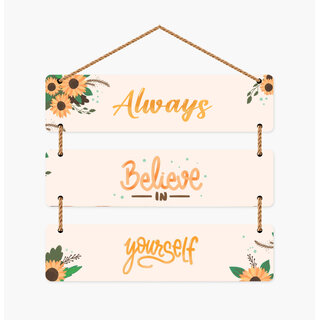                       Always Believe In Yourself Wall Hanging                                              