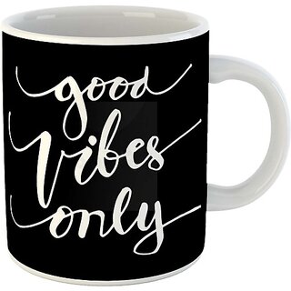                       Keviv Printed Good Vibes Only Cups, Best Gifts -D535 Ceramic Coffee Mug (325 ml)                                              