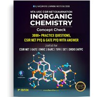 CSIR NET Inorganic Chemistry Concept Check Book - Solved Inorganic Chemistry Questions Bank