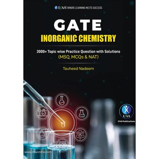                       GATE Inorganic Chemistry book - Topicwise Practice Question with Solutions (MSQ, MCQs  NAT)                                              