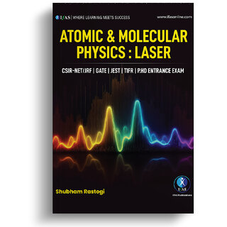                       CSIR NET Atomic  Molecular Physics / Laser Book - Advanced Physical Science Practice Theory Book                                              