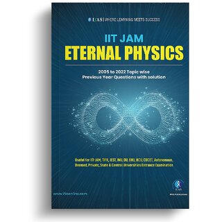                       IIT Jam Eternal Physics Book of 3000+ Previous Year Questions                                              