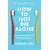 How to Not Die Alone By Logan Ury (English, Paperback)