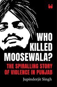 Who Killed Moosewala  (Latest Edition) (Paperback, Jupinderjit Singh)