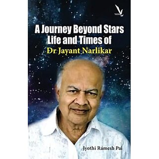                      A Journey Beyond Stars Life and Times of Dr Jayant Narlikar (English)                                              