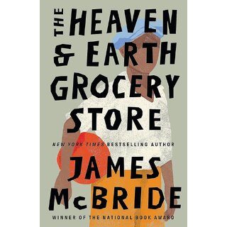                       The Heaven and Earth Grocery Store By James McBride (English, Paperback)                                              