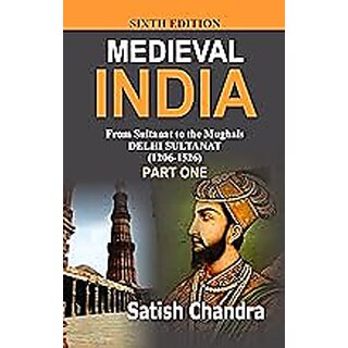                       Medieval India From Sultanat to the Mughals Delhi Sultanat (1206-1526) Part 1 (English)                                              