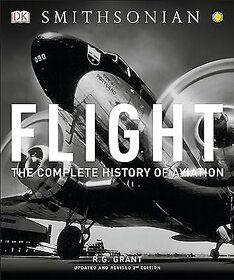 Flight The Complete History of Aviation