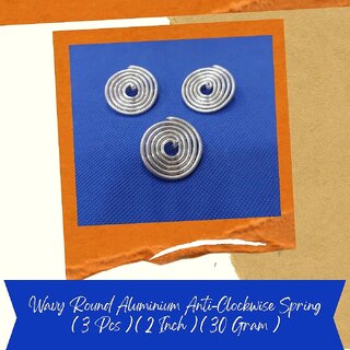                       VSP VASTU SAMADHAN - 270 Wavy Round Aluminium Anticlockwise Spring ( 3 Pcs ) Use to Boost of The Energy Field ( 2 Inch )                                              