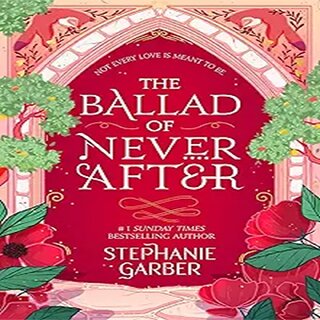 The Ballad Of Never After The Ballad Of Never After