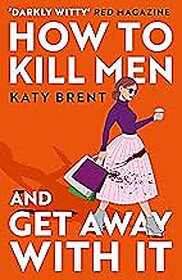 How to Kill Men and Get Away With It book
