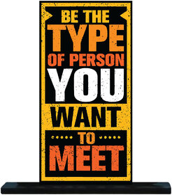 Homeberry Be The Type Of Person You Want To Meet - Table Decorative Miniature