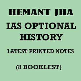 HISTORY OPTIONAL for IAS Hemant JhaSir (ALS Coaching,Delhi) 8 booklets Printed Study Material Latest 2017-18
