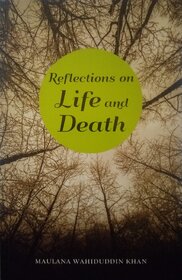 Reflections On Life And Death