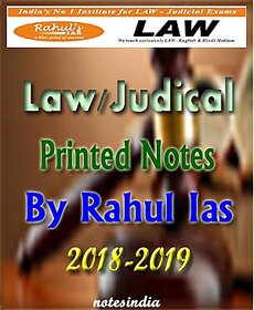 LAW Printed Notes by Rahul IAS for IAS, PCS  JUDICIAL services 2018-2019