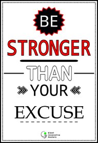 Giant Innovative Motivational Poster Be Stronger Than Your Excuses 300 GSM, 13 x 19 Inches