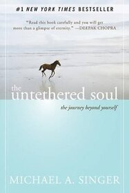The Untethered Soul The Journey Beyond Yourself  (Paperback)